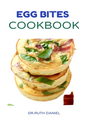 cover image of The Egg Bites Cookbook